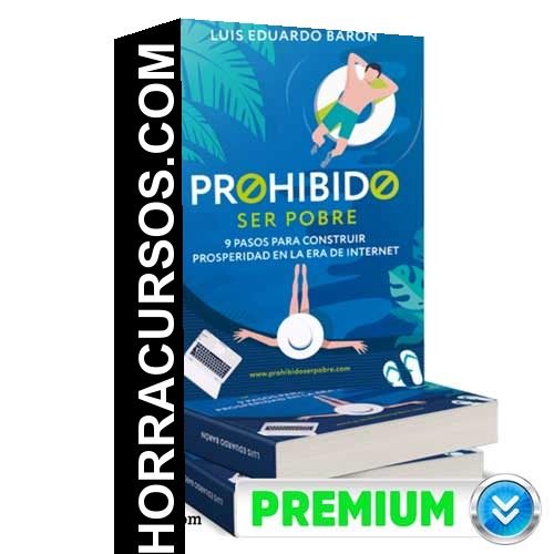 Prohibido Ser Pobre – Luis Eduardo Baron