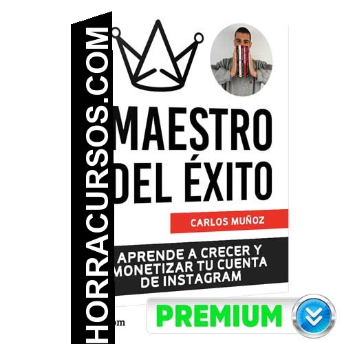 Curso Maestro del Exito – Carlos Muñoz