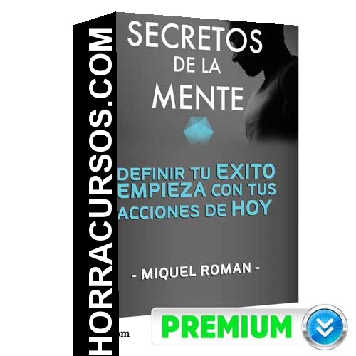 Curso Secretos - la Mente – Miquel Roman