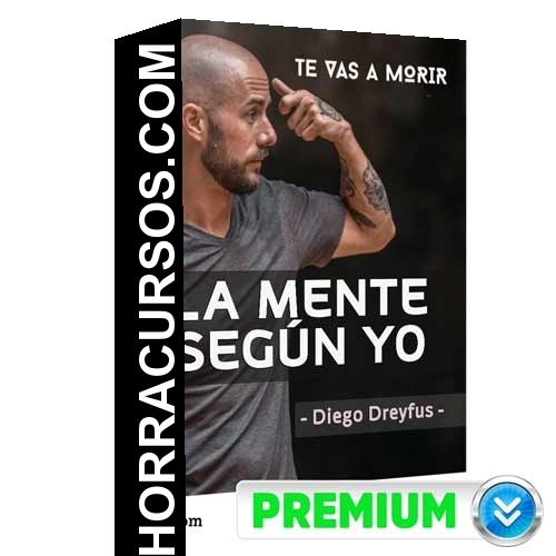 Curso La Mente Según Yo – Diego Dreyfus