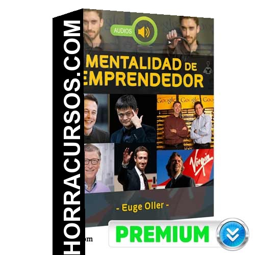 Audios Mentalidad De Emprendedor – Euge Oller