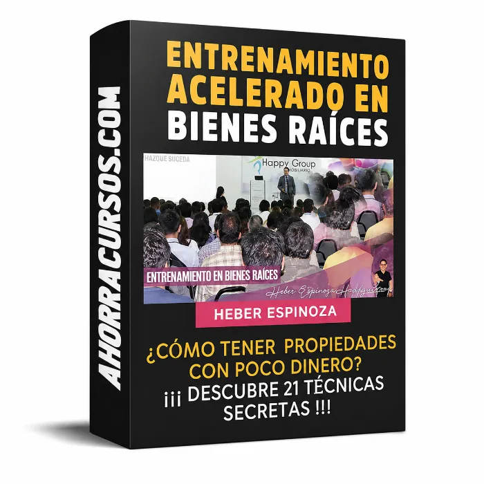 Curso Entrenamiento Acelerado en Bienes Raíces – Heber Espinoza