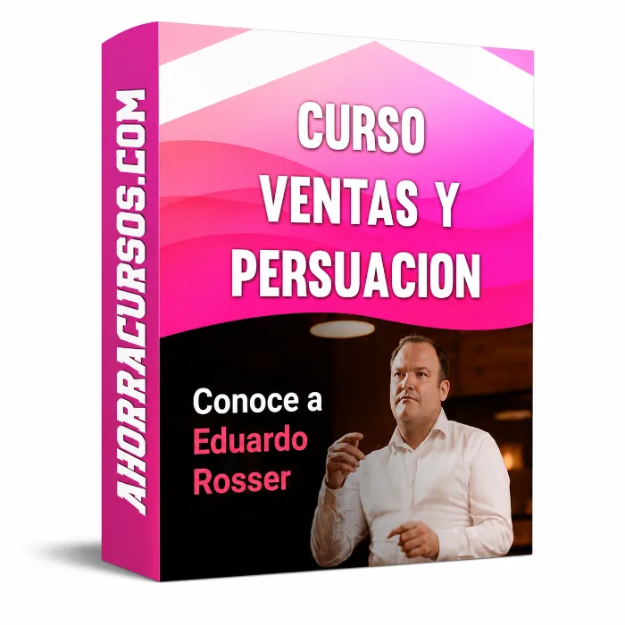 Curso Ventas y Persuasion – Eduardo Rosser
