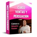 Curso Ventas y Persuasion – Eduardo Rosser