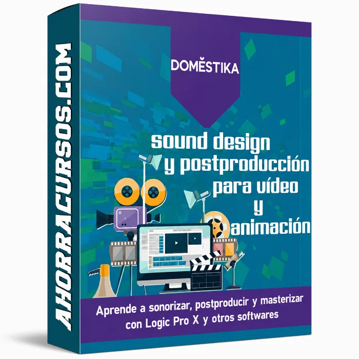 Curso de Sound design y Postproducción para Vídeo y Animación – Domestika