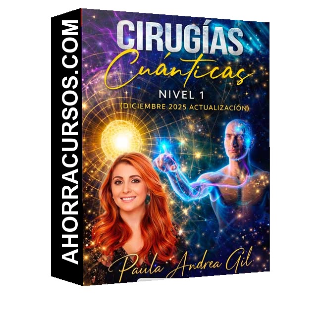 Cirugías Cuánticas Nivel 1 (Diciembre 2025 Actualización) - Paula Andrea Gil