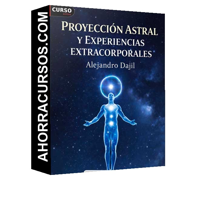 Proyección Astral y Experiencias Extracorporales - Alejandro Dajil