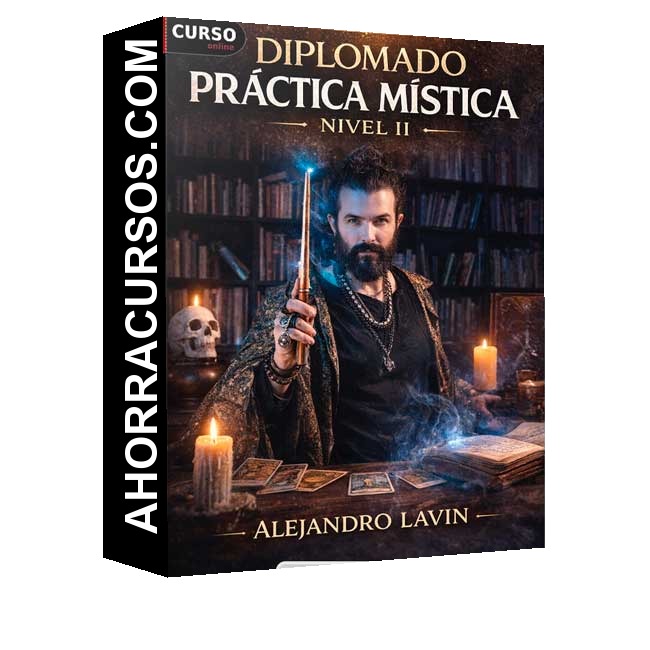 Diplomado Práctica Mística Nivel II - Alejandro Lavin