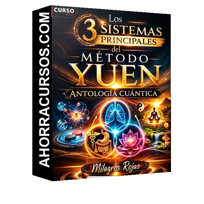 Los 3 sistemas principales del Método Yuen - Antología Cuántica – Milagros Rojas