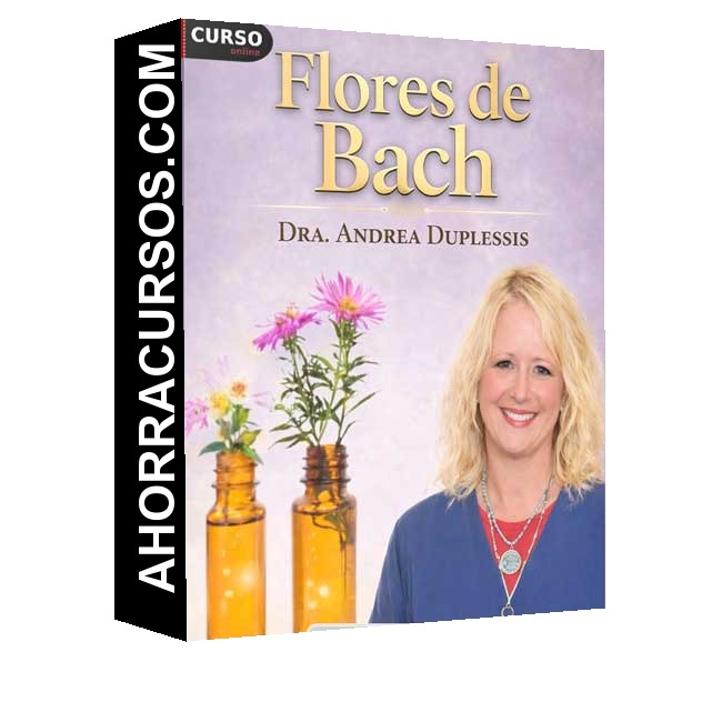 Flores - Bach – Dra. Andrea Duplessis de Dra. Andrea Duplessis