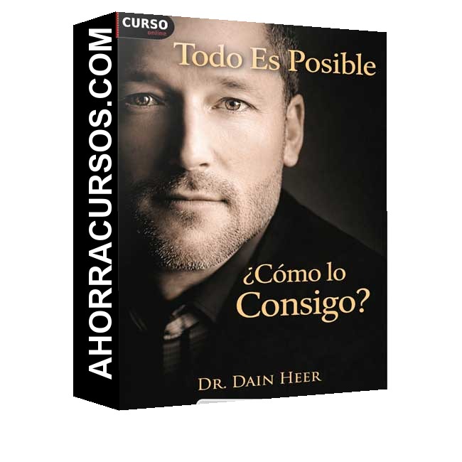 Todo Es Posible ¿Cómo lo Consigo de Dr. Dain Heer