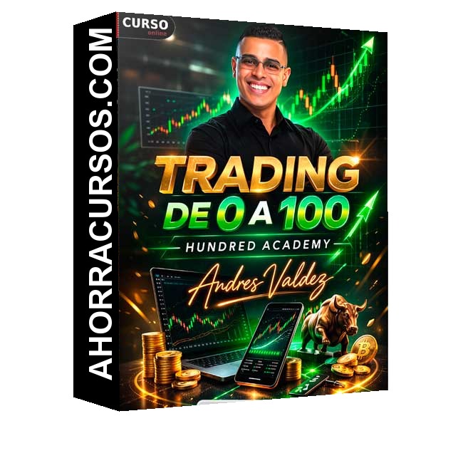 Curso de Trading de 0 a 100 - Hundred Academy – Andres Valdes