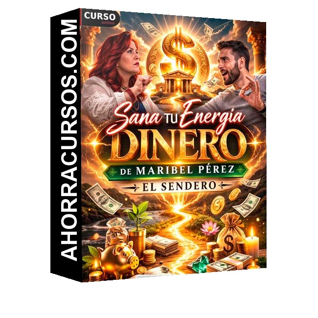 Sana tu Energía Dinero - Maribel Pérez – El Sendero