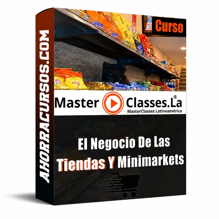 Curso El Negocio de las Tiendas y Minimarkets – MasterClasses.la