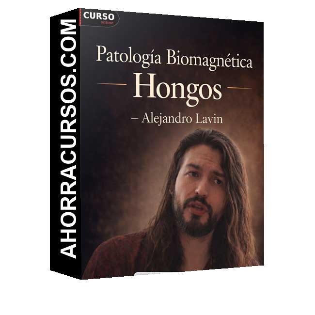 Patología Biomagnética – Hongos - Alejandro Lavin
