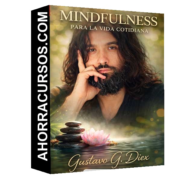 Mindfulness para la vida cotidiana - Gustavo G. Diex