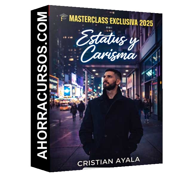 Masterclass Exclusiva 2025 Estatus y Carisma - Cristian Ayala
