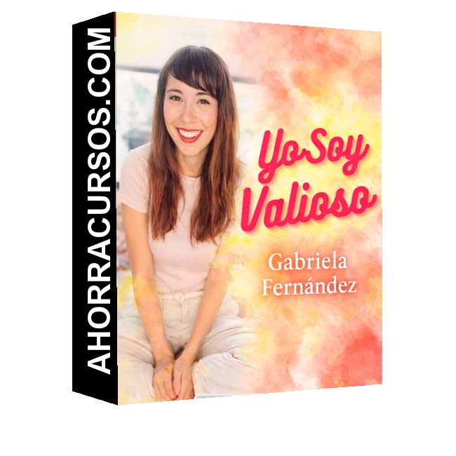 Yo soy valioso - Gabriela Fernández