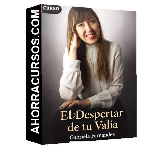 El despertar de tu valía - Gabriela Fernández