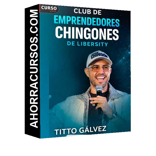 Club de Emprendedores Chingones - Libersity – Titto Galvez