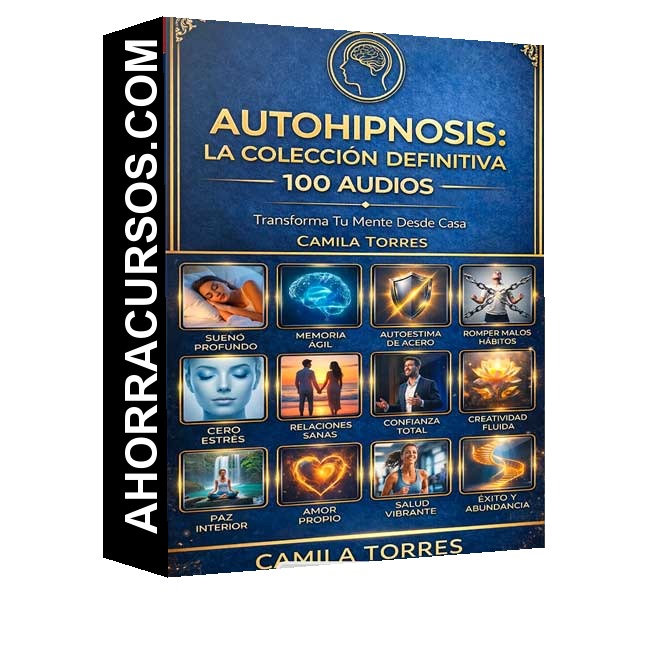 Autohipnosis La Colección Definitiva 100 Audios - Camila Torres