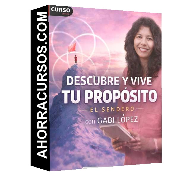 Encuentra tu Propósito - Gabi López – El Sendero
