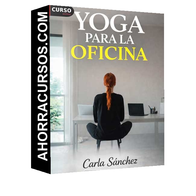 Yoga Para la Oficina - Carla Sánchez