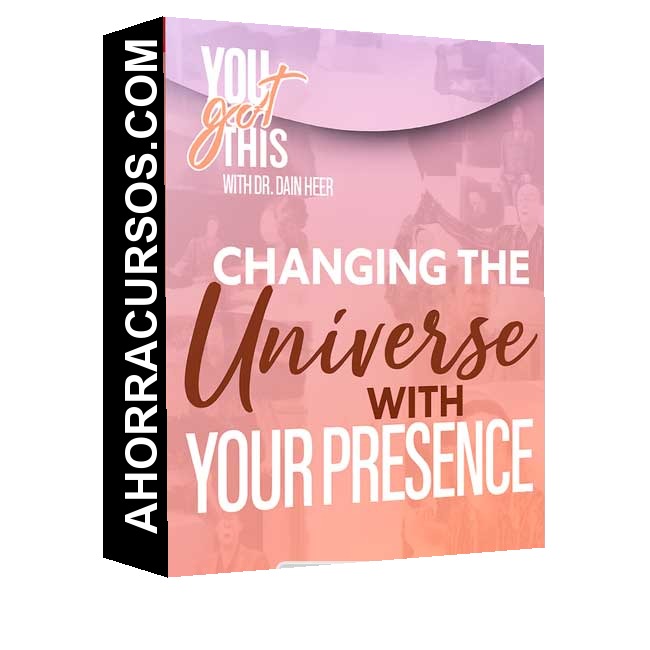 Changing The Universe with Your Presence – Agosto 2025 (En español) de Dr. Dain Heer
