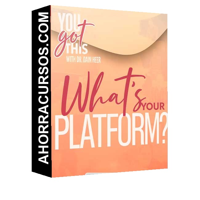 What’s Your Platform – Agosto 2025 (En Español) de Dr. Dain Heer