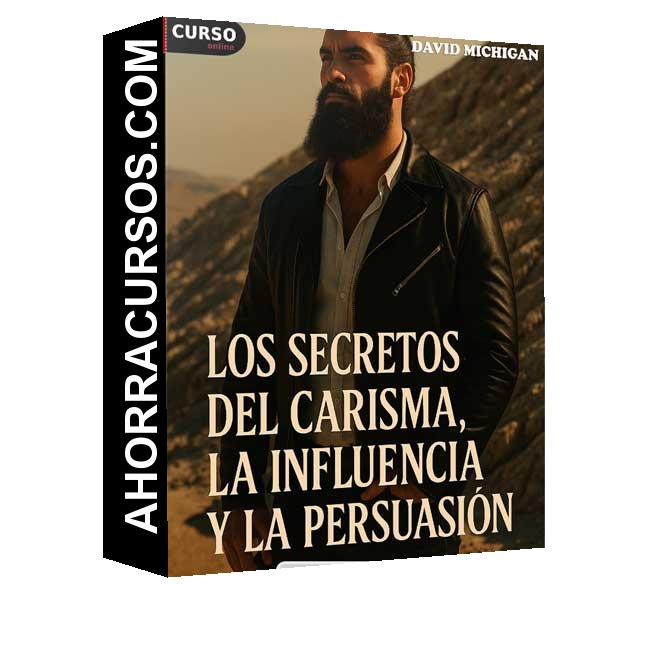 Los Secretos del Carisma, - la Influencia y Persuasión  de David Michigan
