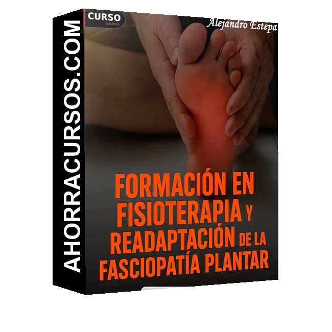 Formación fisioterapia y readaptación de la fasciopatía plantar - Alejandro Estepa