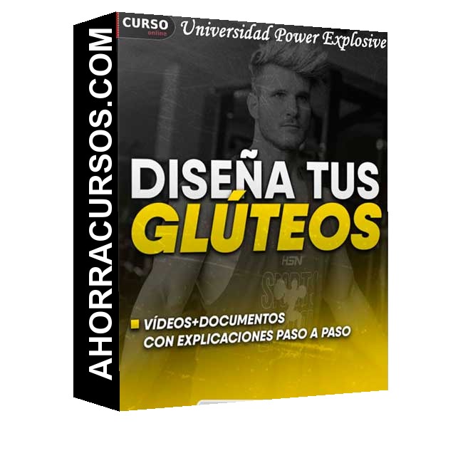 Diseña tus glúteos - Universidad Power Explosive