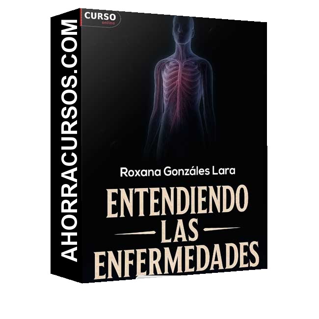 Entendiendo las enfermedades - Roxana Gonzáles Lara