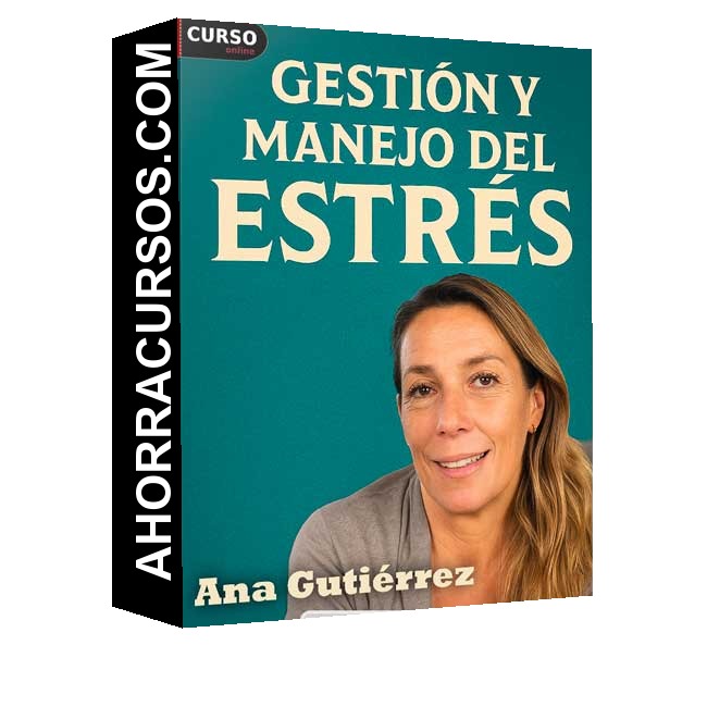 Gestión y Manejo del Estrés - Ana Gutiérrez