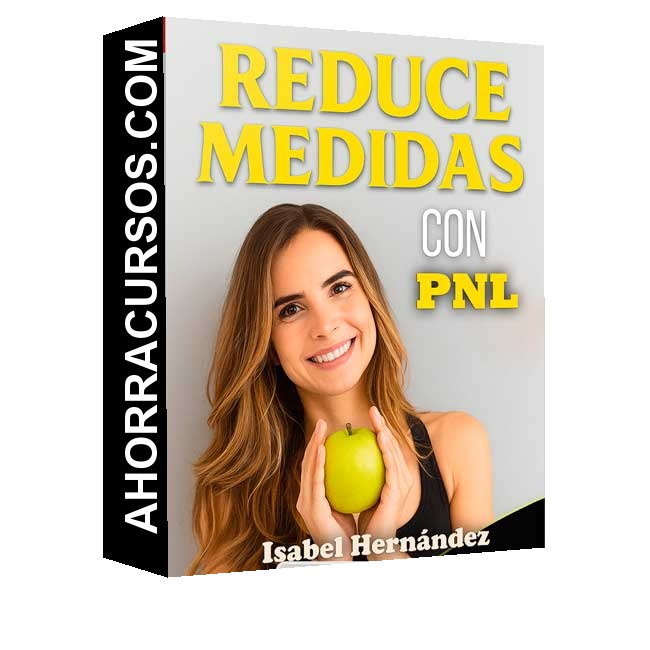 Reduce medidas con PNL - Isabel Hernández