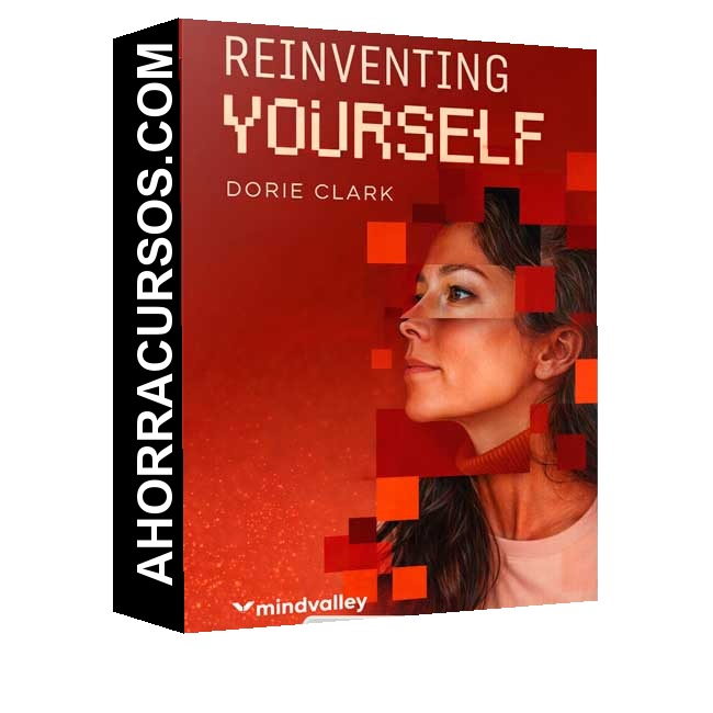Reinventing Yourself (Inglés) de Dorie Clark – Mindvalley