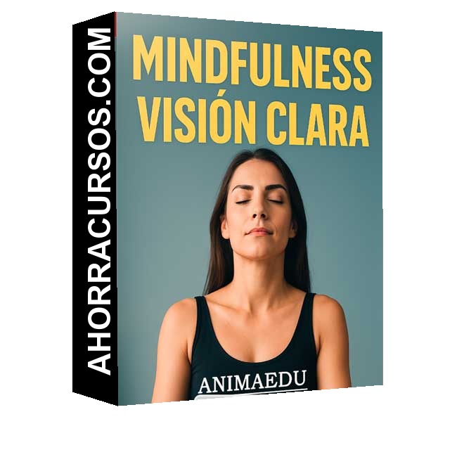 Mindfulness Visión Clara - AnimaEdu