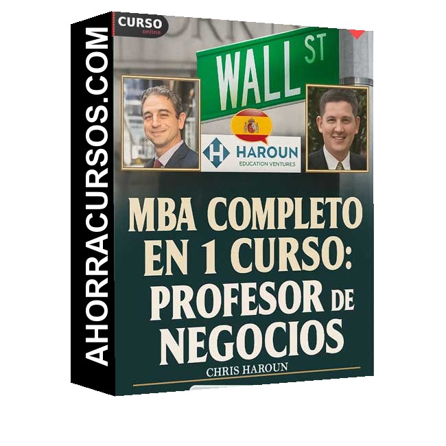 MBA Completo en 1 Curso. Profesor de Negocios Premiado - Chris Haroun