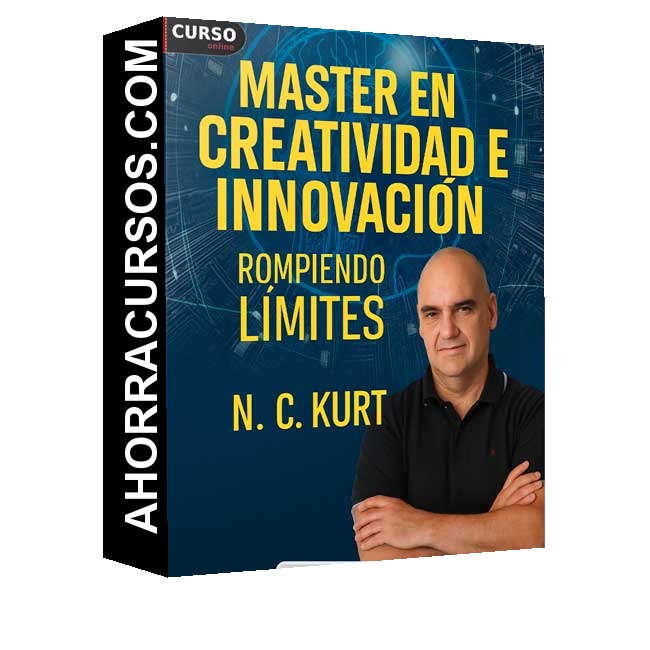 Master en Creatividad e Innovación – Rompiendo Límites - N. C. Kurt