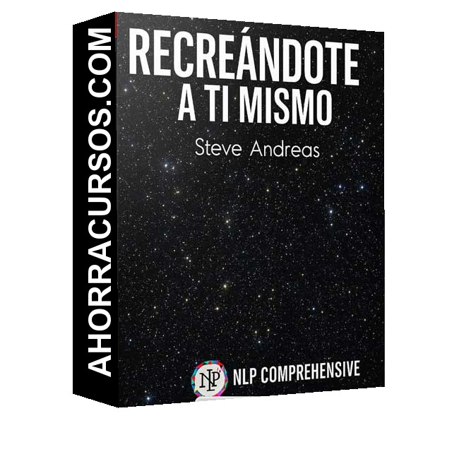 Recreándote a Ti Mismo - Steve Andreas