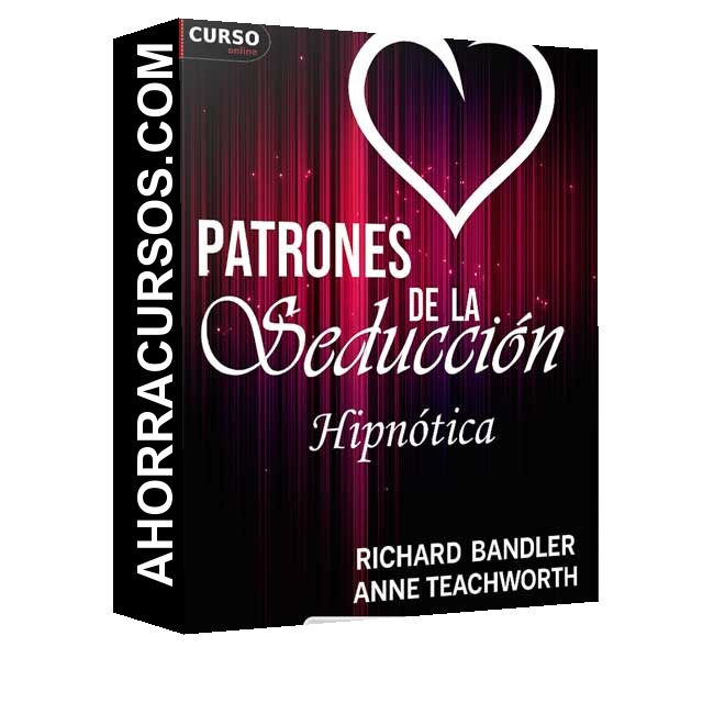 Patrones de la Seducción Hipnótica - Richard Bandler