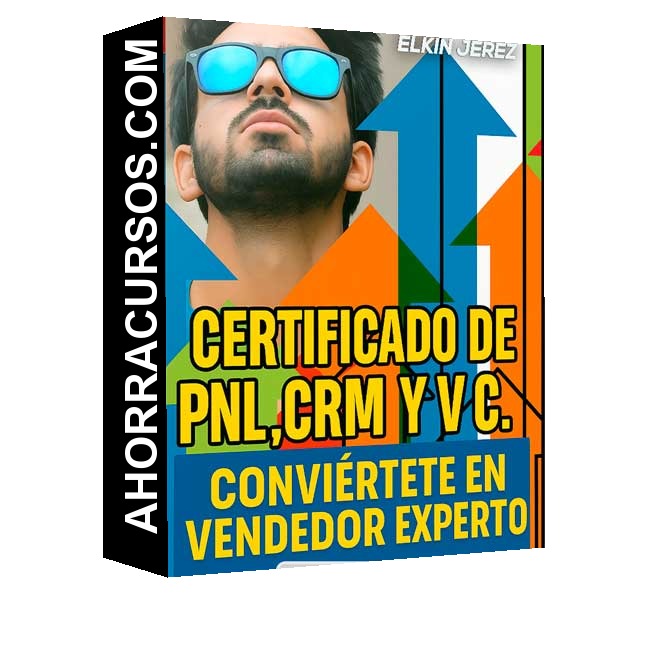 Certificado - PNL,CRM y VC. Conviértete en Vendedor Experto de Elkin Jerez