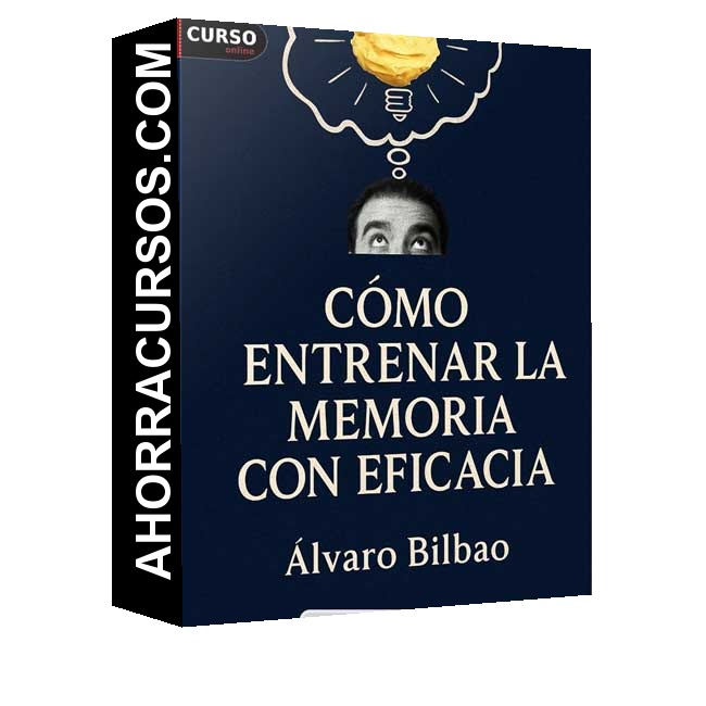 Cómo Entrenar la Memoria con Eficacia - Álvaro Bilbao