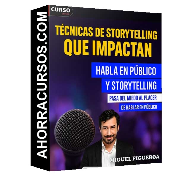 Técnicas de Storytelling Para Impactar a tu Audiencia - Miguel Figueroa