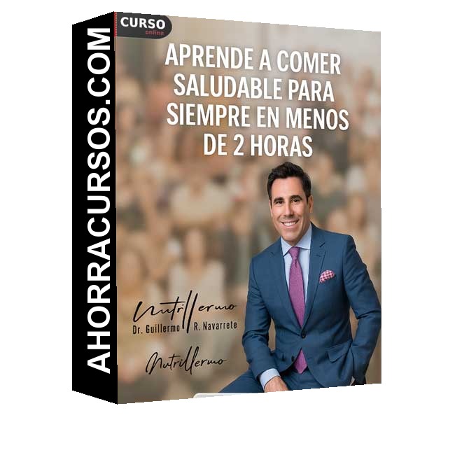 Aprende a comer saludable para siempre en menos de 2 horas - Nutrillermo
