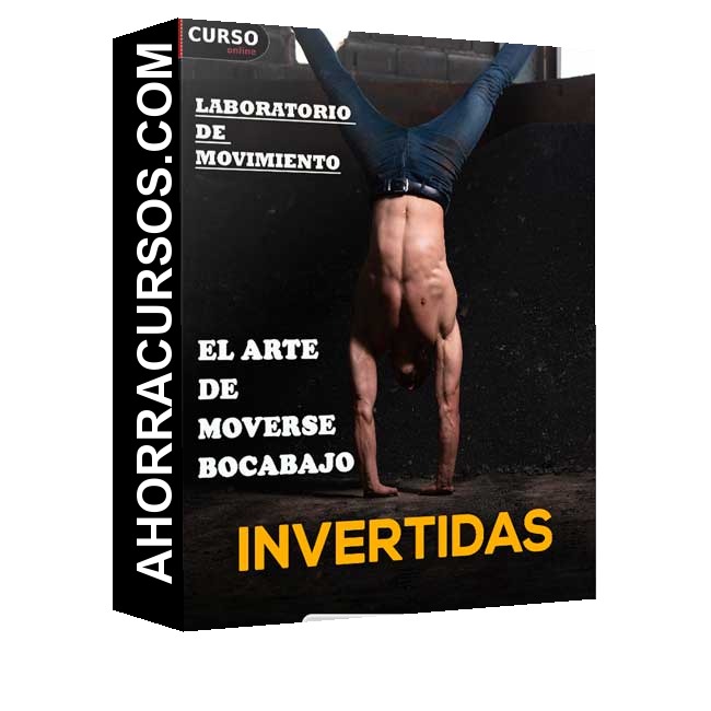 INVERTIDAS El Arte de Moverte Bocabajo de Laboratorio - Movimiento