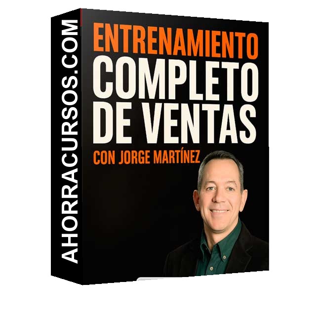 Entrenamiento Completo de Ventas - Jorge Martínez