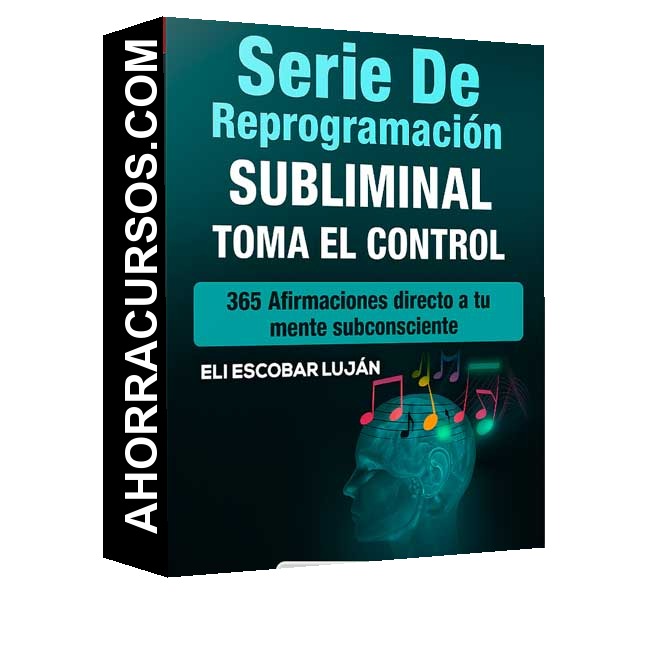 Serie - Reprogramación Subliminal de Eli Escobar Luján