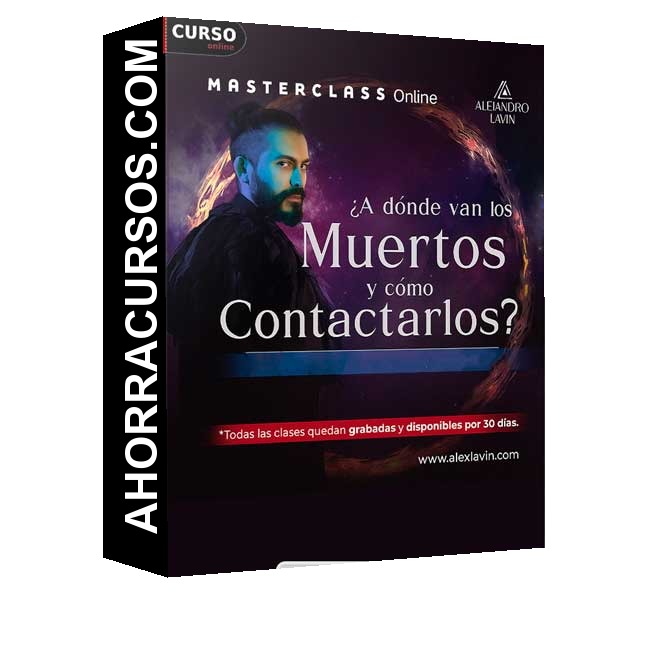 A dónde van los muertos y cómo contactarlos - Alejandro Lavin