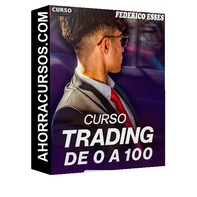 Curso Trading De 0 A 100 - Federico Esses